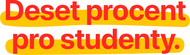 až 10% studentská sleva